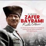 30 AĞUSTOS ZAFER BAYRAMINIZ KUTLU OLSUN