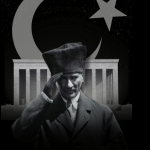 GAZİ MUSTAFA KEMAL ATATÜRK’Ü RAHMET VE MİNNETLE ANIYORUZ